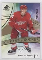 Authentic Rookies - Mathias Brome #/299