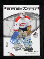 All-Time Future Watch Autos - Patrick Roy #/49