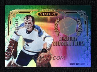 2020-21 Upper Deck Stature - Century Momentous - Green #CM-9 - Glenn Hall /149