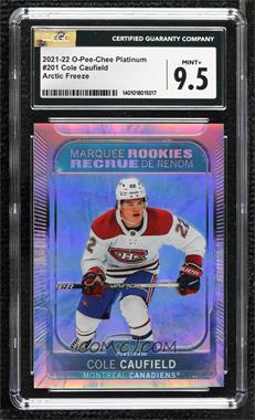 2021-22 O-Pee-Chee Platinum - [Base] - Arctic Freeze #201 - Marquee Rookies - Cole Caufield /99 [CGC 9.5 Mint+]