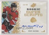 Wyatt Kalynuk #/49