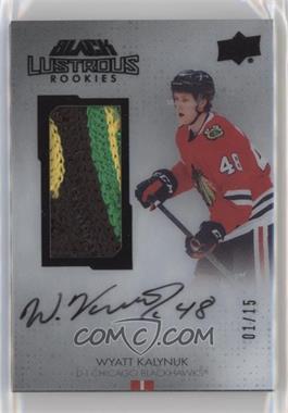 2021-22 SPx - UD Black Lustrous Rookie Auto Patches - Clarity #LRPA-WK - Wyatt Kalynuk /15