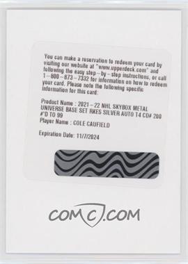 2021-22 Skybox Metal Universe - [Base] - Silver Autographs #200 - Level 4 - Rookies - Cole Caufield /99 [Unscratched BeingRedeemed]