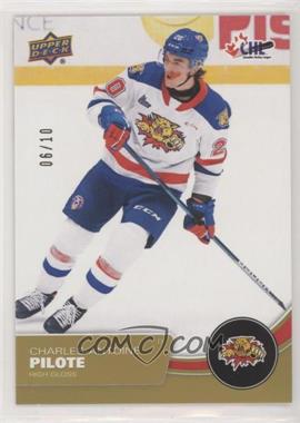 2021-22 Upper Deck CHL - [Base] - High Gloss #70 - Charles-Antoine Pilote /10