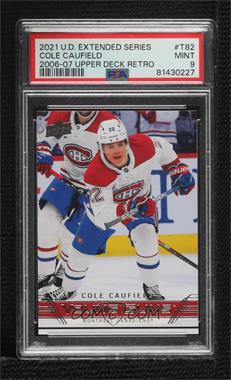 2021-22 Upper Deck Extended Series - 2006-07 Upper Deck Retro #T-82 - Young Guns - Cole Caufield [PSA 9 MINT]