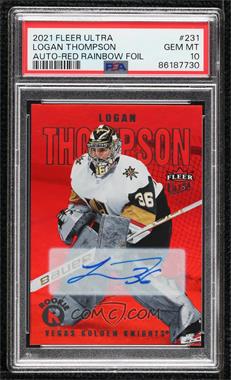 2021-22 Upper Deck Fleer Ultra - [Base] - Red Rainbow Foil Autographs #231 - Tier 1 - Rookies - Logan Thompson /99 [PSA 10 GEM MT]