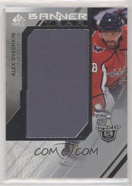 2021-22 Upper Deck SP Game Used - 2021 NHL Stanley Cup Playoffs Banner Year Relics #BYSC-AO - Alex Ovechkin
