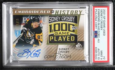 2021-22 Upper Deck SP Game Used - Embroidered in History - Autographs #2 - Sidney Crosby /15 [PSA 9 MINT]