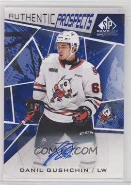 2021-22 Upper Deck SP Game Used CHL Edition - [Base] - Blue Autographs #3 - Danil Gushchin