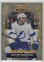 Rookies - Taylor Raddysh [EX to NM] #/99