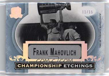 2021-22 Upper Deck The Cup - Championship Etchings #CE-FM - Frank Mahovlich /15