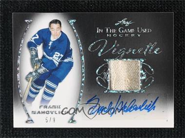 2022-23 Leaf In the Game Used - Vignette Relic Autographs - Silver Sparkle #V-FM1 - Frank Mahovlich /9