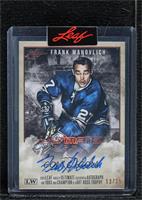 Frank Mahovlich [Uncirculated] #/25