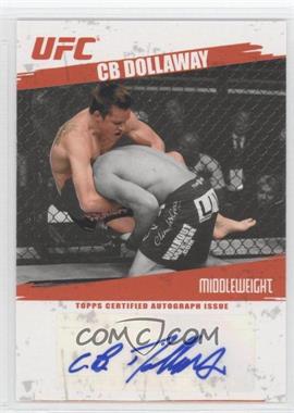 2009 Topps UFC - Fighter Autographs #FA-CBD - C.B. Dollaway