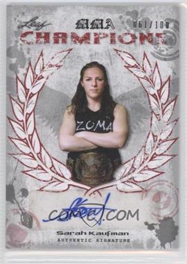 2010 Leaf MMA - Champions Autographs - Red #CH-SK2 - Sarah Kaufman /100
