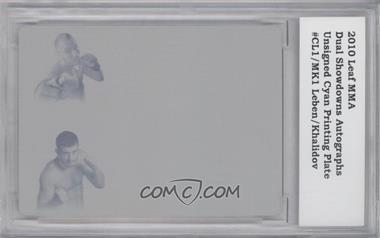 2010 Leaf MMA - Showdowns Dual Autographs - Printing Plate Cyan Unsigned #CL1/MK1 - Chris Leben, Mamed Khalidov /1 [Encased]