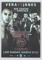 UFC on VS 1 (Jon Jones, Brandon Vera, Junior Dos Santos, Gabriel Gonzaga)