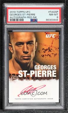 2010 Topps UFC Series 4 - Fighter Autographs - Red Ink #FA-GSP - Georges St-Pierre /15 [PSA 8 NM‑MT]