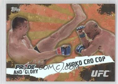 2010 Topps UFC Series 4 - Pride and Glory #PG-1 - Mirko Cro Cop
