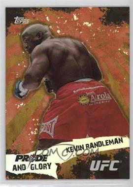 2010 Topps UFC Series 4 - Pride and Glory #PG-4 - Kevin Randleman