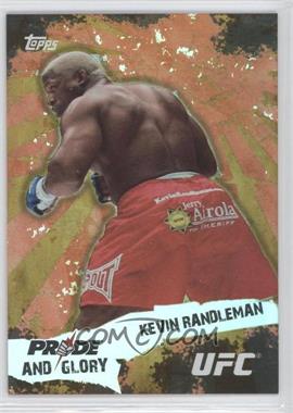 2010 Topps UFC Series 4 - Pride and Glory #PG-4 - Kevin Randleman