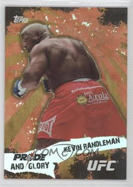 2010 Topps UFC Series 4 - Pride and Glory #PG-4 - Kevin Randleman