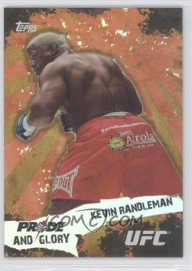 2010 Topps UFC Series 4 - Pride and Glory #PG-4 - Kevin Randleman