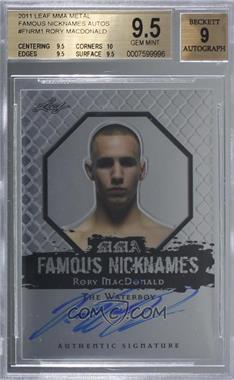 2011 Leaf Metal MMA - Famous Nicknames #FN-RM-1 - Rory MacDonald [BGS 9.5 GEM MINT]