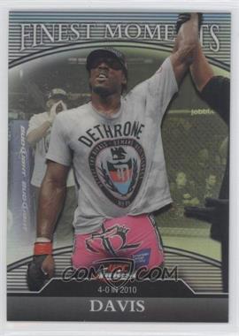 2011 Topps UFC Finest - Finest Moments - Refractor #FM-PD - Phil Davis /288