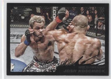 2011 Topps UFC Moment of Truth - [Base] - Onyx #102 - Josh Koscheck /88