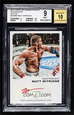 2011 Topps UFC Moment of Truth - Certified Signatures - Red Ink #CS-MMI - Matt Mitrione /15 [BGS 9 MINT]