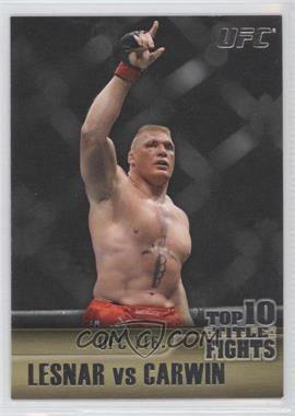 2011 Topps UFC Title Shot - Top 10 Title Fights #TT-30 - Lesnar vs Carwin