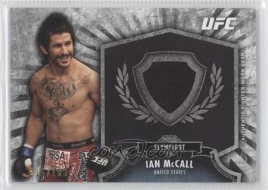 2012 Topps UFC Bloodlines - Fighter Relics #FR-IM - Ian McCall /188