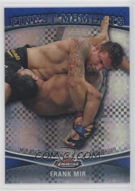 2012 Topps UFC Finest - Finest Moments - Blue X-Fractor #FM-FM - Frank Mir /188