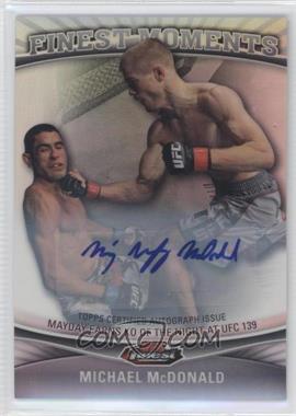 2012 Topps UFC Finest - Finest Moments - Refractor Autographs [Autographed] #FM-MM - Michael McDonald