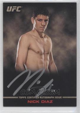 2012 Topps UFC Knockout - Full-Contact Autographs #FC-ND - Nick Diaz /99