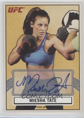 2013 Topps UFC Bloodlines - Octagon-side - Autographs #AOS-MT - Miesha Tate /50