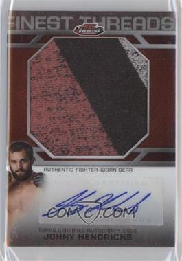 2013 Topps UFC Finest - Finest Threads Autograph Relics #FTAR-JH - Johny Hendricks