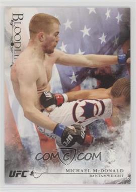 2014 Topps UFC Bloodlines - [Base] - Flag #97 - Michael McDonald /148 [Noted]