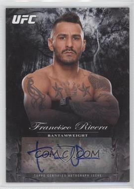 2014 Topps UFC Bloodlines - Fighter Autographs #FA-FR - Francisco Rivera /245