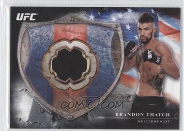 2014 Topps UFC Bloodlines - Fighter Relics #BFR-BT - Brandon Thatch /208