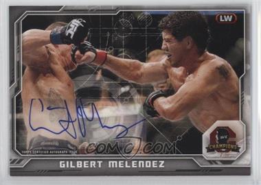 2014 Topps UFC Champions - Fighter Autograph #CFA-GM - Gilbert Melendez