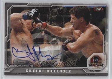 2014 Topps UFC Champions - Fighter Autograph #CFA-GM - Gilbert Melendez