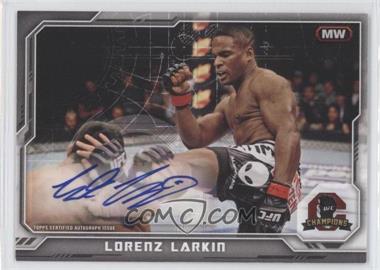 2014 Topps UFC Champions - Fighter Autograph #CFA-LL - Lorenz Larkin