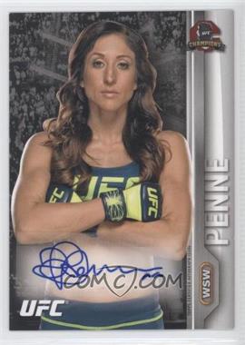 2015 Topps UFC Champions - Fighter Autographs #FA-JP - Jessica Penne