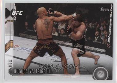 2015 Topps UFC Chronicles - [Base] #23 - Hughes vs Trigg II