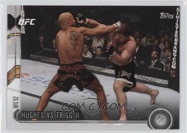 2015 Topps UFC Chronicles - [Base] #23 - Hughes vs Trigg II