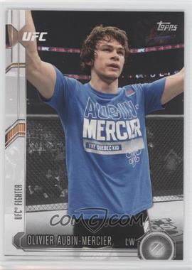 2015 Topps UFC Chronicles - [Base] #232 - Olivier Aubin-Mercier