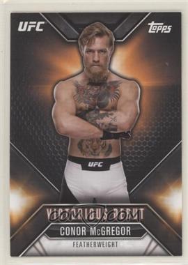 2015 Topps UFC Chronicles - Victorious Debut #VD-1 - Conor McGregor