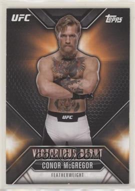 2015 Topps UFC Chronicles - Victorious Debut #VD-1 - Conor McGregor